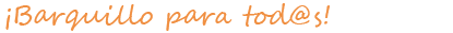 Barquillo para tod@s!
